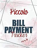 bill piccolo  Piccolo Bill Payment Tracker: Simple Monthly Bill Payments Checklist Organizer Planner Log Book Money, Financial Planning Budget Journal Notebook, 100 ... Planning Journal, Monthly Budgeting Notebook