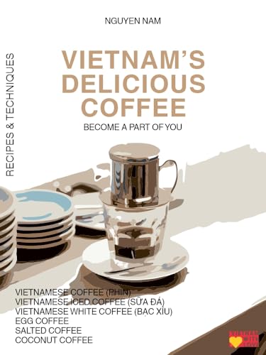 VIETNAM’S DELICIOUS COFFEE