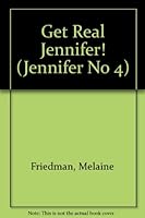 Jennifer #4/get Real 0425126145 Book Cover