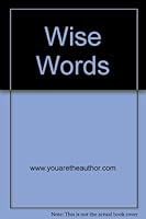 Wise Words 0954362012 Book Cover