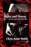 Roses & Thorns: Beauty and the Beast Retold (Amazons Unite Edition)