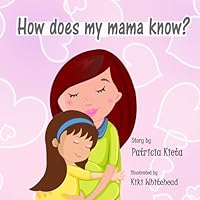 How Does My Mama Know? 1533194831 Book Cover