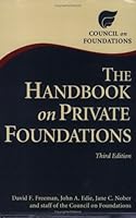 The Handbook on Private Foundations, Third Edition 1932677321 Book Cover