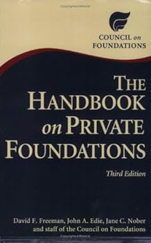 Paperback The Handbook on Private Foundations, Third Edition Book