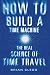 How to Build a Time Machine: The Real Science of Time Travel