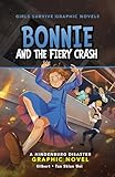 Bonnie and the Fiery Crash: A Hindenburg Disaster Graphic Novel (Girls Survive Graphic Novels)