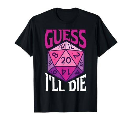 Guess I'll Die |--- Camiseta