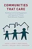 Communities that Care: Building Community Engagement and Capacity to Prevent Youth Behavior Problems