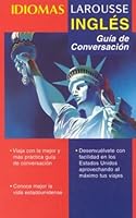 Idiomas Larousse: Inglés -- Guia de Conversación 9702200458 Book Cover