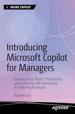 Introducing Microsoft Copilot for Managers: Enhance Your Team’s Productivity and Creativity with Generative AI-Powered Assistant-finelybook