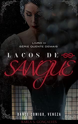 Laços De Sangue: Dance comigo, Veneza. (Quente Demais)