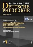 vnuornemliche alde vocabulen - gute, brauchbare wörter: Zu den Anfängen der historischen Lexikographie (Sonderhefte der Zeitschrift für deutsche Philologie)