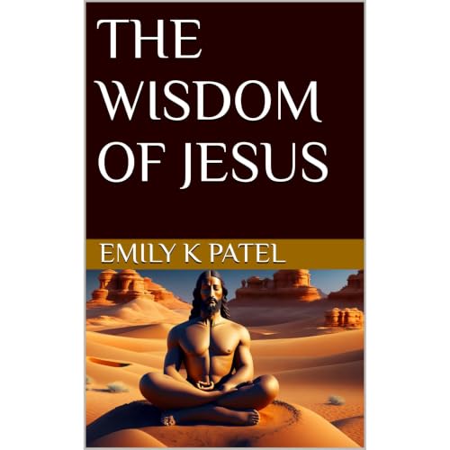 THE WISDOM OF JESUS Audiobook By Emily K Patel cover art