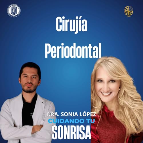 Ep. 80 - Cirug&iacute;a periodontal (Dr. Daniel Eduardo Salazar Dom&iacute;nguez)