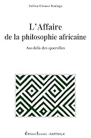 L'affaire de la philosophie africaine - au-delà des querelles 2811105220 Book Cover