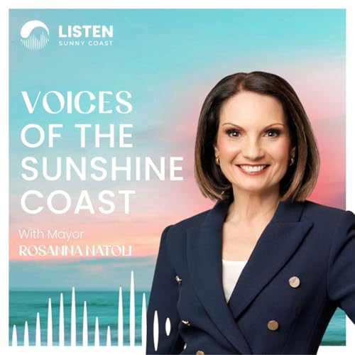 Voices of the Sunshine Coast – Mayor Rosanna Natoli