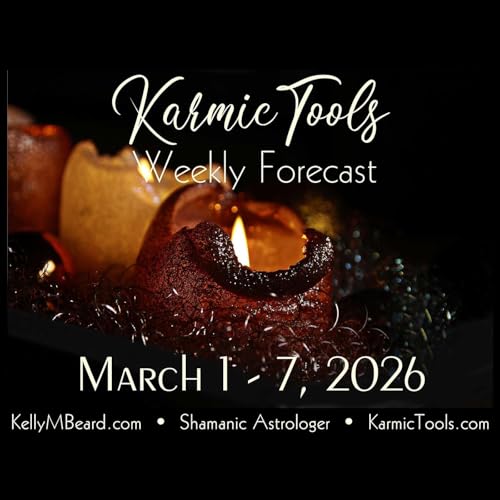 March 1 &ndash; 7, 2026 &bull; KarmicTools Weekly Forecast