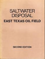 Salt Water Disposal - East Texas Oil Field B001PEXLCY Book Cover