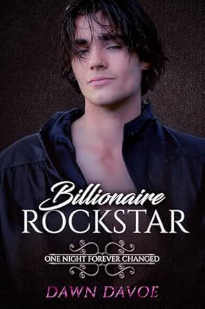 Billionaire Rockstar: One Night Forever Changed - Kindle edition by