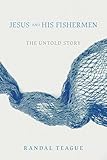Jesus and His Fishermen: The Untold Story