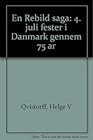En Rebild saga : 4. juli fester i Danmark gennem 75 år = A Rebild saga 8788293041 Book Cover