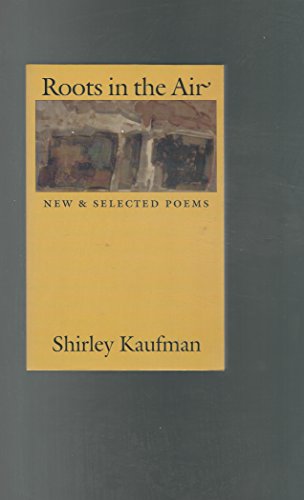 Roots in the Air: New & Selected Poems (Dilemmas in World Politics)