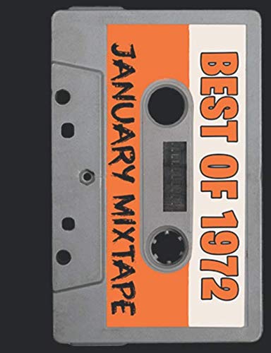 Lined Notebook Best of 1972 January Mixtape: Fun Alternative to a Birthday Card