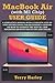 Produktbild MACBOOK AIR (WITH M1 CHIP) USER GUIDE: A Simplified Manual With Complete Step By Step Instructions For Beginners & Seniors On How To Operate The New M1 Chip MacBook Air With MacOS Tips And Tricks