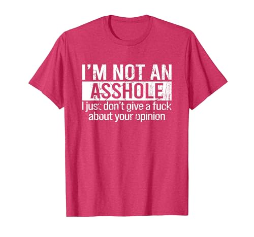 I'm Not an Asshole I Just Don't Give A Fuck About Your T-Shirt, Men, Red Heather, X-Large