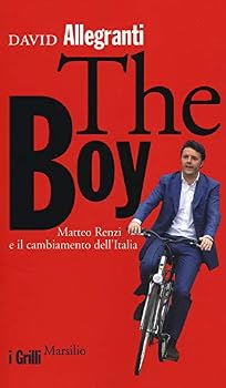 Paperback The Boy. Matteo Renzi e il cambiamento dell'Italia [Italian] Book