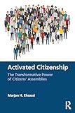 Activated Citizenship: The Transformative Power of Citizens' Assemblies
