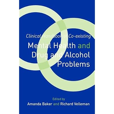 Clinical Handbook of Co-existing Mental Health and Drug and Alcohol Problems