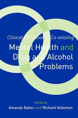Clinical Handbook of Co-existing Mental Health and Substance Problems