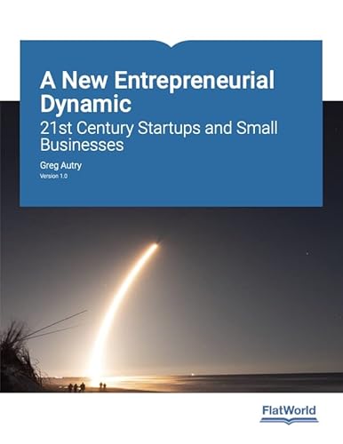 A New Entrepreneurial Dynamic: 21st Century Startups and Small Businesses