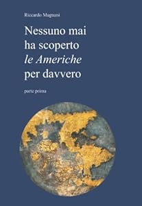 Vedi scheda su Amazon Nessuno ha mai scoperto le Americhe per davvero
