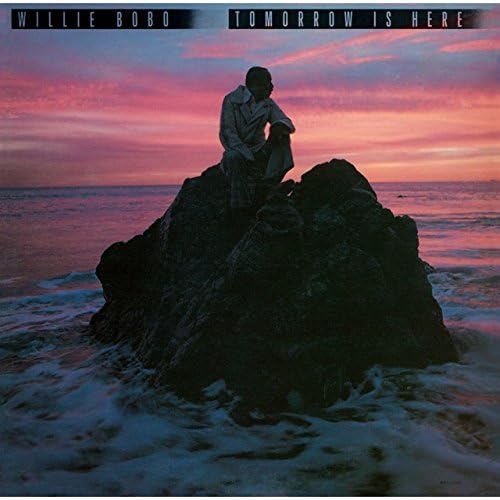 WILLIE BOBO - Tomorrow Is Here - Disque CD