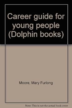 Mass Market Paperback Career guide for young people (Dolphin books) Book