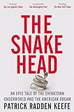 The Snakehead: An Epic Tale of the Chinatown Underworld and the American Dream (English Edition)