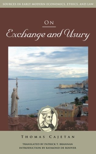 On Exchange and Usury (Sources in Early Modern Economics, Ethics, and Law)