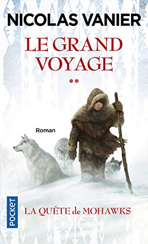 Le grand voyage : La quete des Mohawks Gratuit