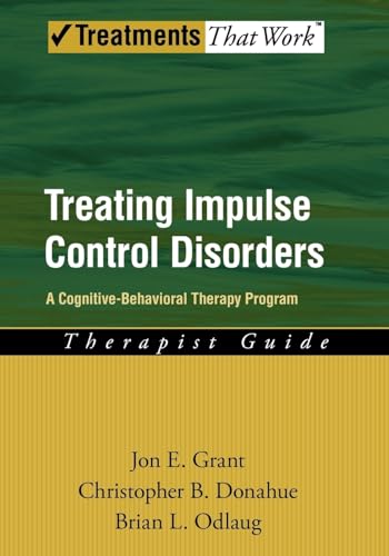 COGNITIVE BEHAVIORAL THERAPY THERAPIST GUIDE: A Cognitive-Behavioral Therapy Program, Therapist Guide (Treatments That Work)