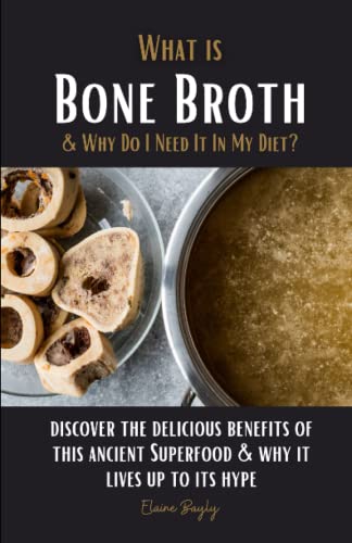 What Is BONE BROTH & Why Do I Need It