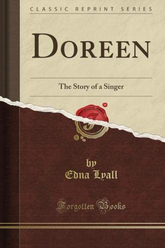 Doreen: The Story of a Singer (Classic Reprint)