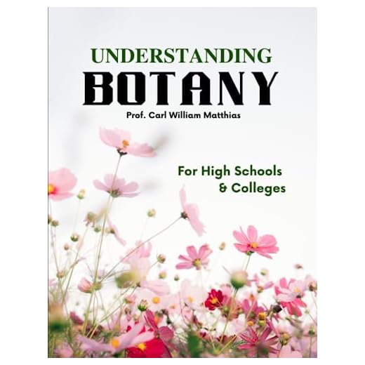 UNDERSTANDING BOTANY: For High Schools and Colleges