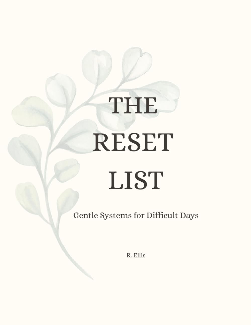 The Reset List: Gentle Systems for Difficult Days
