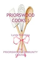Priorswood Cooks! 1803026707 Book Cover