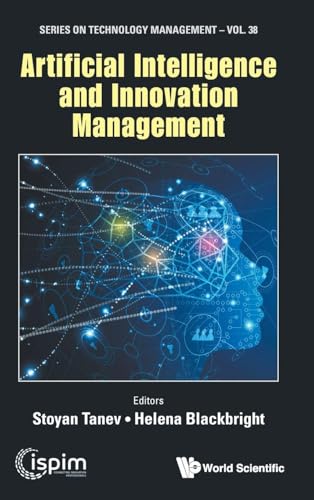 Artificial Intelligence And Innovation Management (Series On Technology Management)