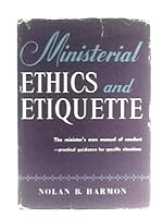 Ministerial ethics and etiquette B0007DW76K Book Cover