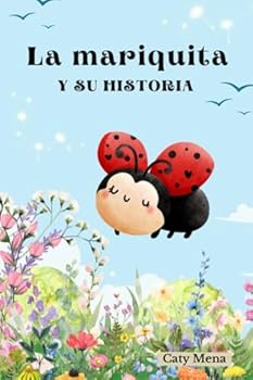 Paperback La mariquita y su historia (Spanish animals books for kids | Educational and Fun | Ages 0-8) (Spanish Edition) [Spanish] Book