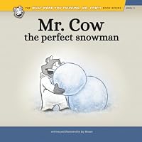 Mr. Cow, the Perfect Snowman